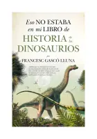 Eso No Estaba En Mi Libro De La Historia De Los Dinosaurios