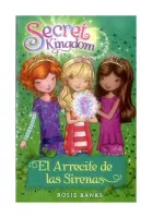 Secret Kingdom 4 El Arrecife De Las Sirenas
