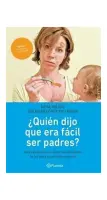 quién Dijo Que Era Fácil Ser Padres