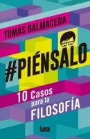 Piénsalo - 10 Casos Para La Filosofía