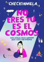 No Eres Tu, Es El Cosmos
