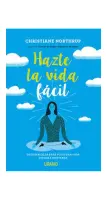 Hazte La Vida Facil. Vida Divina E Inspiradora