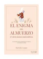El Enigma Del Almuerzo Y Otros Juegos Matemáticos