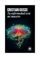 Tu Enfermedad Será Mi Maestro
