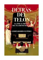 Detrás Del Telón. 34 Años Al Frente Del Teatro Municipal
