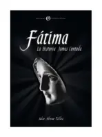 Fátima: La Historia Jamás Contada