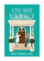 Astrid Parker Nunca Falla
