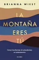 La Montaña Eres Tú