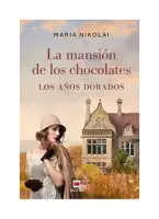 La Mansion De Los Chocolates: Los Años Dorados
