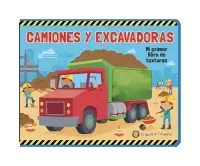 Mi Primer Libro De Texturas: Camiones Y Excavadoras