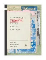 Diccionario Incompleto De La Música Chilena