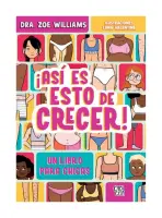 Así Es Esto De Crecer. Un Libro Para Chicas