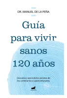 Guía Para Vivir Sanos 120 Años