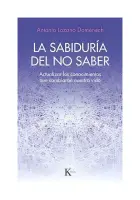La Sabiduría Del No Saber