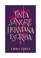 Tinta, Sangre, Hermana, Escriba
