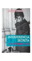 Interferencia Secreta. 11 De Septiembre De 1973