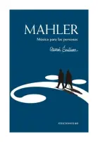Mahler. Música Para Las Personas
