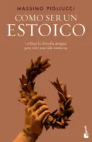 Cómo Ser Un Estoico