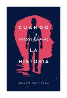 Cuando Reescribamos La Historia