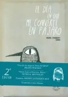 El Dia En Que Me Converti En Pajaro