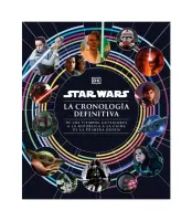 STAR WARS. LA CRONOLOGIA DEFINITIVA