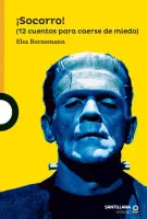 ¡socorro! 12 Cuentos Para Caerse De Miedo