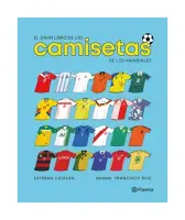 El Gran Libro De Las Camisetas De Los Mundiales