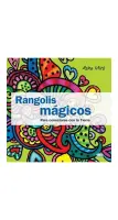 Rangolis Magicos. Mandalas Para Conectarse Con La Tierra