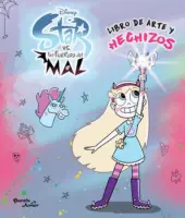 Star Vs Las Fuerzas Del Mal. Libro De Arte Y Hechi