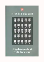 Gobierno De Si Y De Los Otros. Curso En El College De France 1982 - 1983