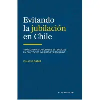 Evitando La Jubilación En Chile