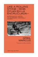 Like A Rolling Stone: Bob Dylan En La Encrucijada