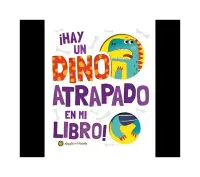 Hay Un Dino Atrapado En Mi Libro