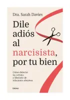 Dile Adiós Al Narcisista, Por Tu Bien