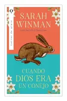 Cuando Dios Era Un Conejo