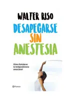 Desapegarse Sin Anestesia