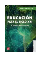 Educacion Para El Siglo Xxi. El Desafio Latinoamericano.