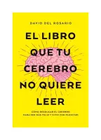 Libro Que Tu Cerebro No Quiere Leer, El