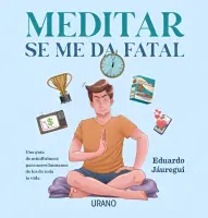 Meditar Se Me Da Fatal