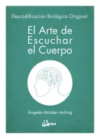 El Arte De Escuchar El Cuerpo