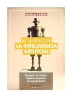 El Sueño De La Inteligencia Artificial