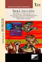 Será Ficción. De Hamlet, Nietzsche Y La