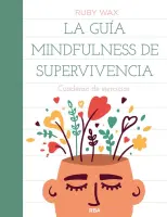 La Guia Mindfulness De Supervivencia