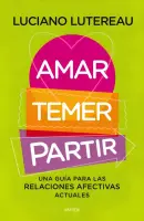 Amar, Temer, Partir