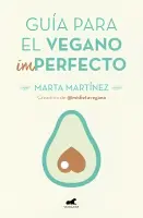 Guia Para El Vegano Imperfecto