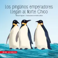 LOS PINGUINOS EMPERADORES LLEGAN AL NORTE CHICO