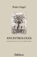 Ancestrologia. Sanando Con Los Antepasados
