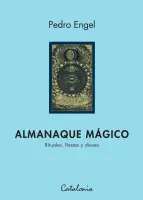 Almanaque Magico. Rituales, Fiestas Y Dioses