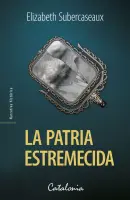 La Patria Estremecida