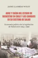 Auge Y Caida Del Estado De Bienestar En Chile